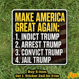Pegatina/imán de Trump: Acusar, Arrestar, Condenar, Encarcelar; Calcomanía anti-Trump; Regalo de protesta política "Trump a la cárcel"