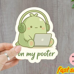 Green Guy On My Pooter Sticker | Vinyl Waterproof Sticker for Bullet Journal, Planner, Laptop, Water Bottle, Phone Case, Decor