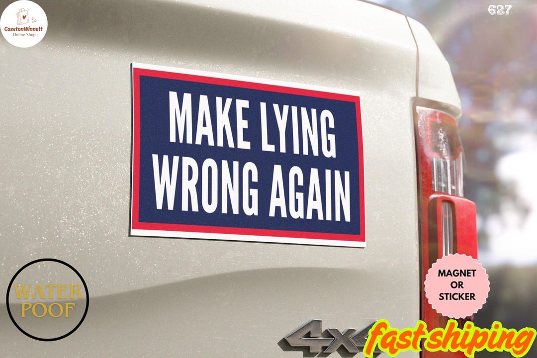 Make Lying Wrong Again Sticker/car Magnet, Anti Trump Decal, No Kings ...