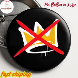 No Kings Pin back Button in 3 Size, Magnet, Anti Trump Pin, Anti ICE pin, Anti Resist Pin, Resistance, Activist, Good Trouble Pin button
