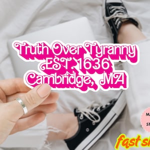 Truth Over Tyranny Est 1636 Cambridge MA Anti Trump Sticker, Anti Resist Sticker, Vinyl Decal, Water proof Sticker