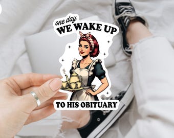 Anti Trump Sticker/Car Magnet, Childless Cat Lady, One Day We Will Wake Up to His Obituary, Liberal Leftist, Feminist Sticker, Women Right