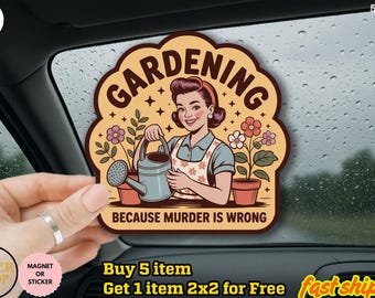 Gardening Because Murder Is Wrong Sticker, Plant Lover, Funny Gardener Gift, Grandma's Gardening, Laptop Sticker, Book Sticker