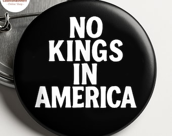 No Kings Button Or Magnet, Resist, Protest Button, Protest Pin, Resist Button, Protect Our Rights, Hands Off Button, No Kings,Anti Trump Pin