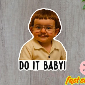 Chit Do It baby Sticker, Viral TikTok Quote Sticker, Funny Waterproof Decal, Laptop Sticker, Aesthetic Motivation Sticker,Do it lady Sticker
