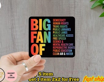 Big Fan of Human Rights Car Magnet or Bumper Sticker, Funny Liberal Car Decal, Anti Trump Magnet, Empathy Political Sticker, Democrat Gift