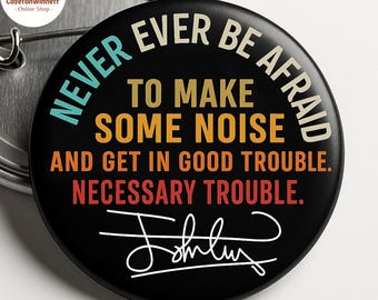 Anti Trump Pin Button In 3 Größen, Good Trouble Lives On Pin, Get In Good Trouble Necessary Pin, Anti Resist Pin, Keine Kings in America Pin