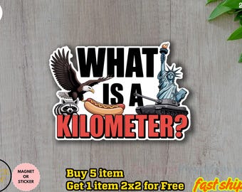 WTF Is A Kilometer Meme Sticker/Car Magnet, Funny Meme USA Vintage Decal, Weird Gifts, 90s sticker, Trendy Funny America decal