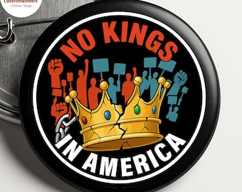 No Kings Button Or Magnet, Resist, Protest Button, Protest Pin, Resist Button, Protect Our Rights, Hands Off Button, No Kings,Anti Trump Pin