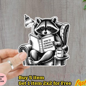 How To Remove a Criminal President Sticker, Subtle FDT 8647, Raccoon Meme, Democrat Protest Waterproof Vinyl Water Bottle, Laptop Sticker