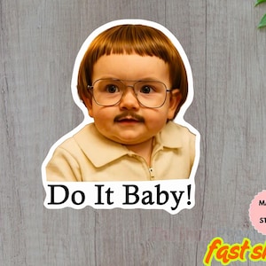 Chit Do It baby Sticker, Viral TikTok Quote Sticker, Funny Waterproof Decal, Laptop Sticker, Aesthetic Motivation Sticker,Do it lady Sticker