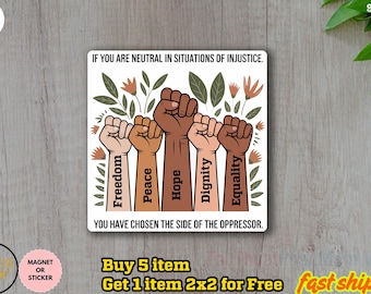 If You Are Neutral In Situations Of Injustice You Have Chosen The Side Of The Oppressor Desmond Tutu Sticker, Social Justice,Feminist Decal
