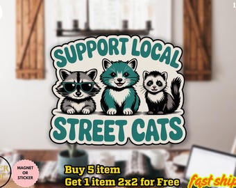 Support Your Local Street Cats Sticker, Retro Adult Decal, Vintage Raccoon Sticker, Funny Raccoon Sticker