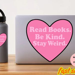 Read Books. Be Kind. Stay Weird. Sticker/Car Magnet waterproof vinyl sticker cute gift tumbler laptop sticker decal water bottle trendy gift