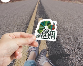 Eat the Rich Caterpillar Sticker | Activist Decal | Anti-capitalist Bumper Sticker | Social Justice Gift | Laptop Decal