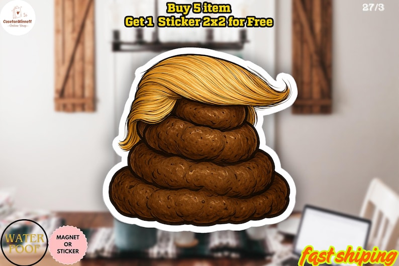 K&ouml;nnte beinhalten: Ein humorvoller Aufkleber mit einem braunen, geschichteten Haufen Kot mit einer blonden Per&uuml;cke. Der Aufkleber hat einen wei&szlig;en Rand und den Text "Buy 5 item Get 1 Sticker 2x2 for Free". Die W&ouml;rter "WATER POOP" und "MAGNET OR STICKER" sind ebenfalls sichtbar.