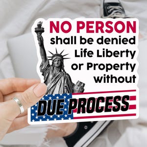 Due process where's kilmer sticker/Car Magnet, Anti Trump sticker, anti Resist, Due Process Means No One On America Soil Sticker