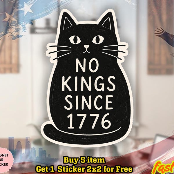 Adesivo de gato "Sem reis desde 1776", decalque antimonarquista, adesivo de protesto patriótico, presente para o Dia da Independência