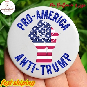 Pro-America Anti-Trump Pinback Button, American Flag Flair Button, No Kings Pin, Anti Trump, Resist, Trump Protest, Anti Trump Feminist Gift
