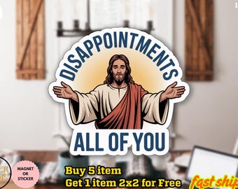 Disappointments All of You Sticker, Retro Jesus Meme Decal, Funny Jesus Gift, Sarcastic Christian Gift for Friend, Christian Disappointments