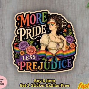 May include: A sticker with a vintage illustration of a woman wearing rainbow heart-shaped sunglasses, surrounded by flowers and a rainbow ribbon. The text reads "MORE PRIDE LESS PREJUDICE".