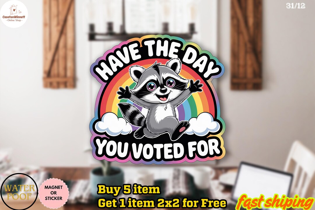 Have the Day You Voted Sticker, Subtle Anti-trump Decal, Big Fan of ...