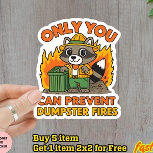 Sticker - Only You Can Prevent Dumpster Fires Raccoon, Sarcastic Vinyl Laptop Decal, Trash Panda Humor, Gift for Coworker, Vinyl Sticker