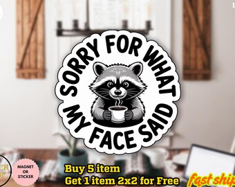 Retro Sorry For What My Face Said Raccoon Sticker, Funny Sarcastic Animal Quote Decal, Cute Wildlife Humor, Trendy Raccoon Snarky Sticker