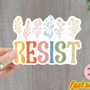 Resist Floral Car Magnet/ Sticker, Banned Books BLM Reproductive LGBT Rights Social Justice Climate Change Science Liberal Feminist Activist