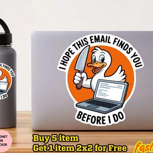 Funny Goose Sticker &quot;I hope this email finds you before I do&quot; Sticker/Car Magnet, Cool trendy mood vinyl, Mental health sticker,Gift For Her