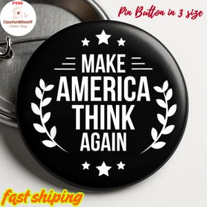 Make America Think Again Pin Button – Political Satire Badge, Anti-Trump Pin, Activist Gift, Liberal Protest Statement, Anti MAGA