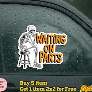 Waiting On Parts Sticker/Car Magnet, Funny Blue Collar Stickers Truck Mechanic Skeleton Stickers Waterproof Vinyl Stickers Die-cut Laptop