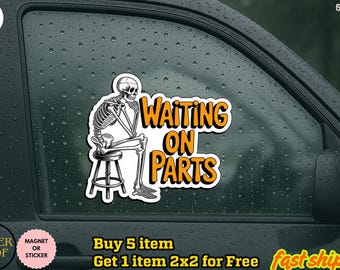 Waiting On Parts Sticker/Car Magnet, Funny Blue Collar Stickers Truck Mechanic Skeleton Stickers Waterproof Vinyl Stickers Die-cut Laptop