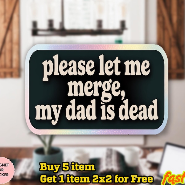 Por favor, déjame fusionar la calcomanía, mi papá está muerto, calcomanía divertida, pensando en la calcomanía, regalos científicos para amigos, calcomanía extraña para el auto