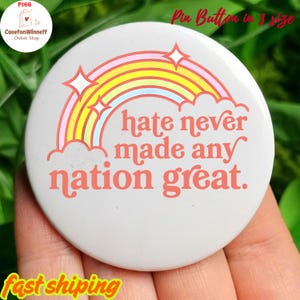 Hate never made any Nation Great Pinback Button in 3 size, Flair Button, Anti Trump, Resist, Anti - Trump Pin, No kings in America button