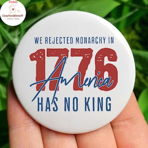 No Kings In America Anti Trump Pin Buttons in 3 Sizes, Anti Fascism MAGA Republican Oligarchy, 1776 American Pin, Anti-Trump Pin button