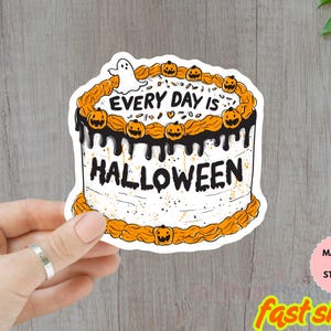 Jeder Tag ist Halloween Aufkleber/Automagnet | Halloween Kuchen Aufkleber | Gruseliger Kuchen Aufkleber | Niedlicher Halloween Aufkleber, Halloween Geschenk