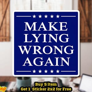 Make Lying Wrong Again Sticker/Magnet, Anti Trump Political Decal, Anti MAGA Protest Magnet, Liberal Resist Satire Gift