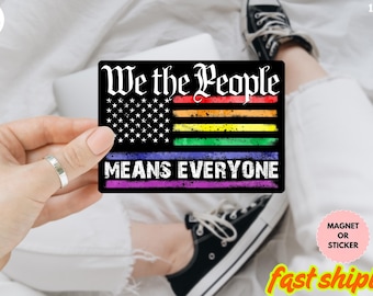 We The People Means Everyone LGBT-sticker/automagneet, Pride LGBTQIA+ vlag autosticker bumpersticker automagneet, sticker No kings in America
