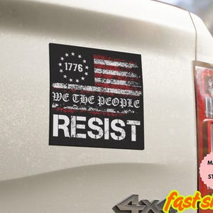 Resist sticker/Car Magnet, FDT decal, Resist political, Patriotic quote, Anti Trump Sticker, American Flag, Environmental women rights