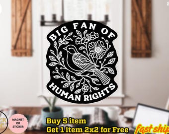 Big Fan Of Human Rights Car Magnet: Resistance Equality, Anti-MAGA Sticker, Anti Trump Magnet, Empathy Political Sticker, Democrat Gift