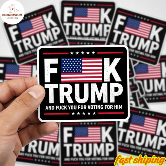 Fuck Trump Sticker Pack, Funny Anti Trump Decal, Fuck Trump and Fuck You For Voting For Him, Anti Republican Sticker, FDT