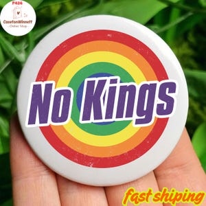 No Kings Buttons Protest Buttonsin 3 size, Leftist Pins Democratic Pins Anti Trump Pinback Buttons, LGBTQ Pin, LGBT Flag button, Trendy Pin