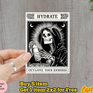 funny grim reaper sticker/Car Magnet, hydrate meme decal, edgy skeleton sticker, goth humor vinyl, hydration goth sticker,dark humor Sticker