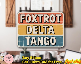 Foxtrot Delta Tango Aufkleber, Retro FDT Aufkleber, lustig poestisch, Demokrat-T-Stück, sozialer Gerechtigkeit politischer Protestaufkleber, demokrat Aufkleber