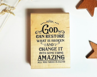 God can Restore What is Broken... Mounted Rubber Stamp - Religious Encouragement #27