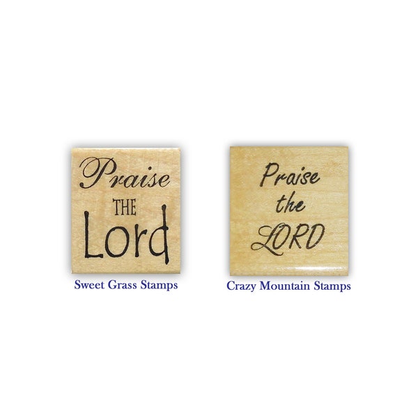 Praise the Lord Mounted Rubber Stamp - You Choose Style - Christian Religious Quote #6