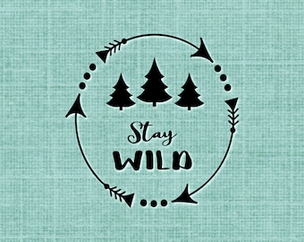 Stay Wild UNMOUNTED Rubber Stamp - Camping, Hiking, Backpacking, Outdoors, Wilderness - Sweet Grass Stamp #25