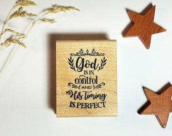 God is in Control and His Timing is Perfect Mounted Rubber Stamp - Religious Encouragement #27