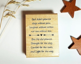 Strength for the Day, Comfort for the Tears... Mounted Rubber Stamp - Encouraging Quote #27